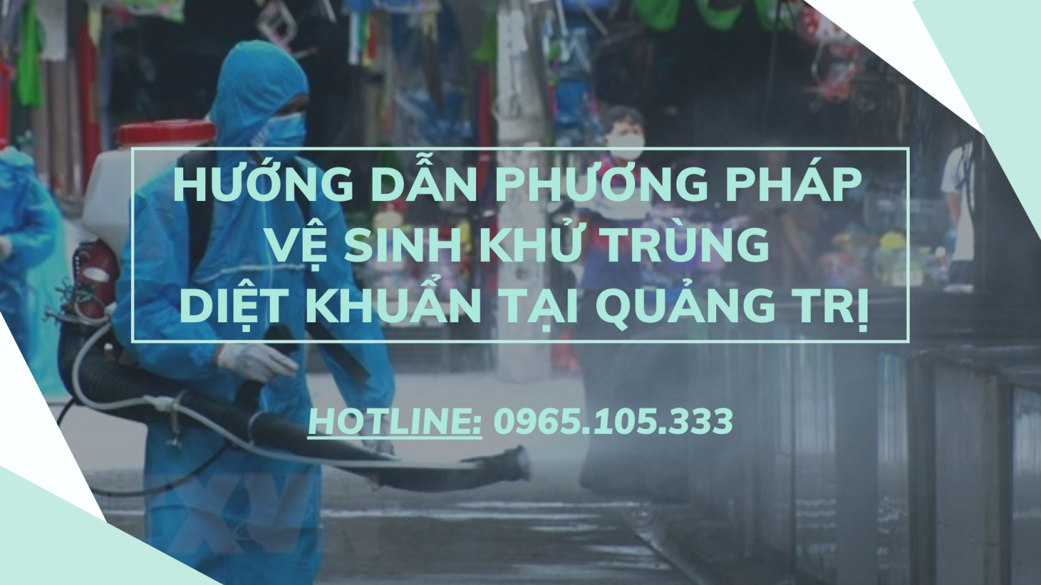 Hướng dẫn phương pháp vệ sinh khử trùng diệt khuẩn tại Quảng Trị