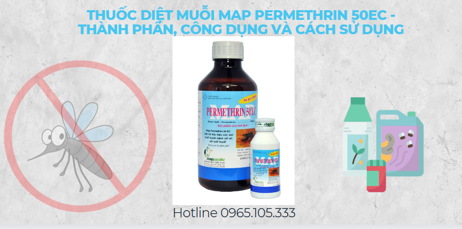 Thuốc diệt muỗi Map Permethrin 50EC - Thành phần, công dụng và cách sử dụng