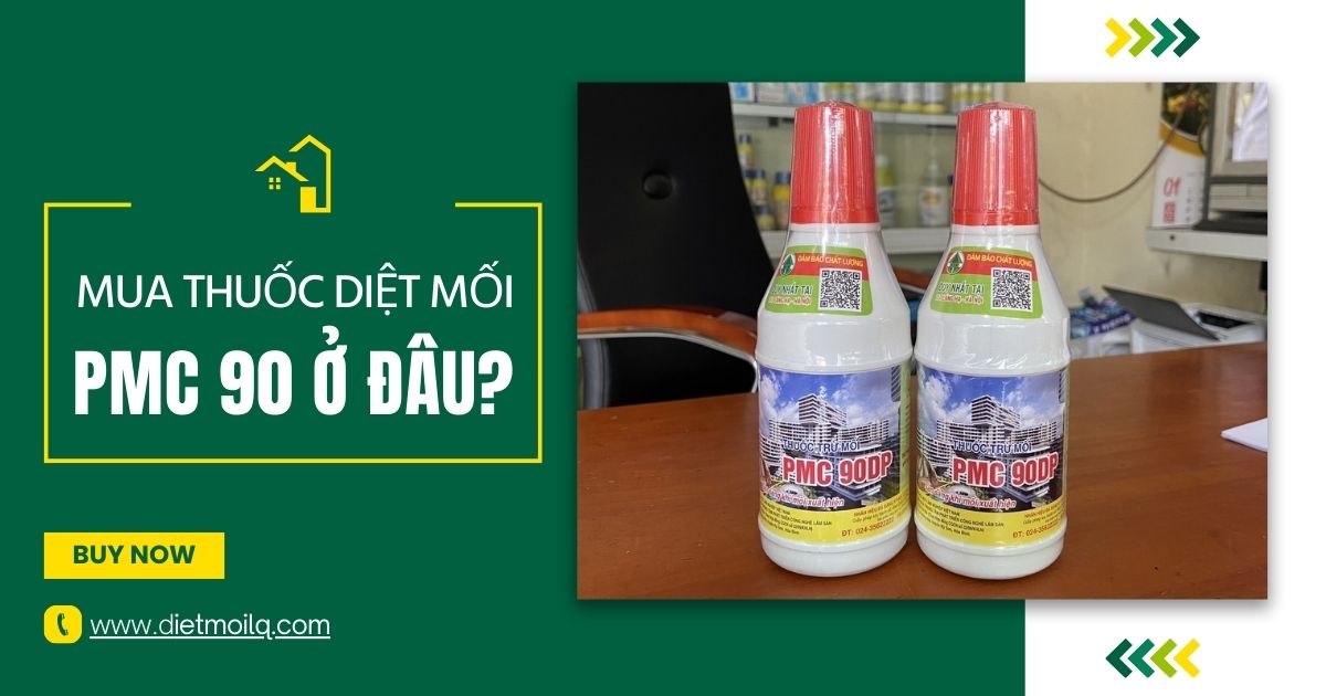 Mua thuốc diệt mối PMC 90 ở đâu?