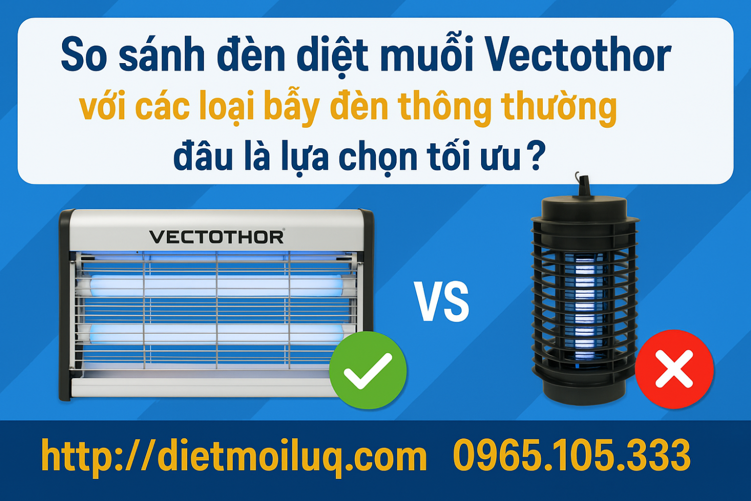 So sánh đèn diệt muỗi Vectothor với các loại bẫy đèn thông thường, đâu là lựa chọn tối ưu?