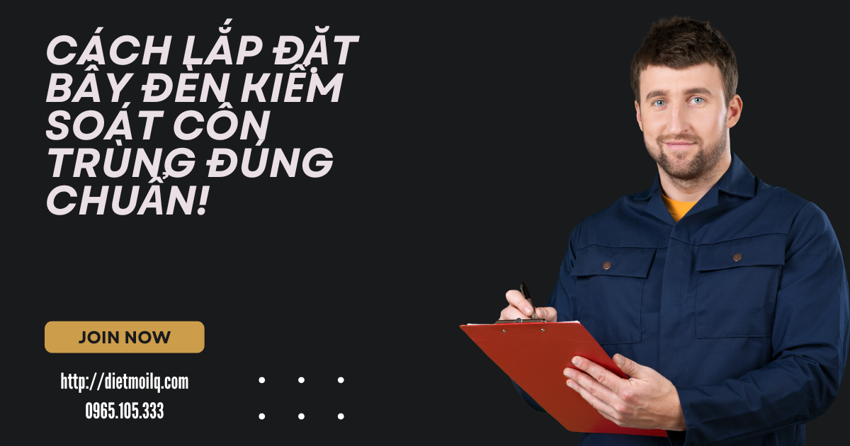 Cách lắp đặt bẫy đèn kiểm soát côn trùng đúng chuẩn!