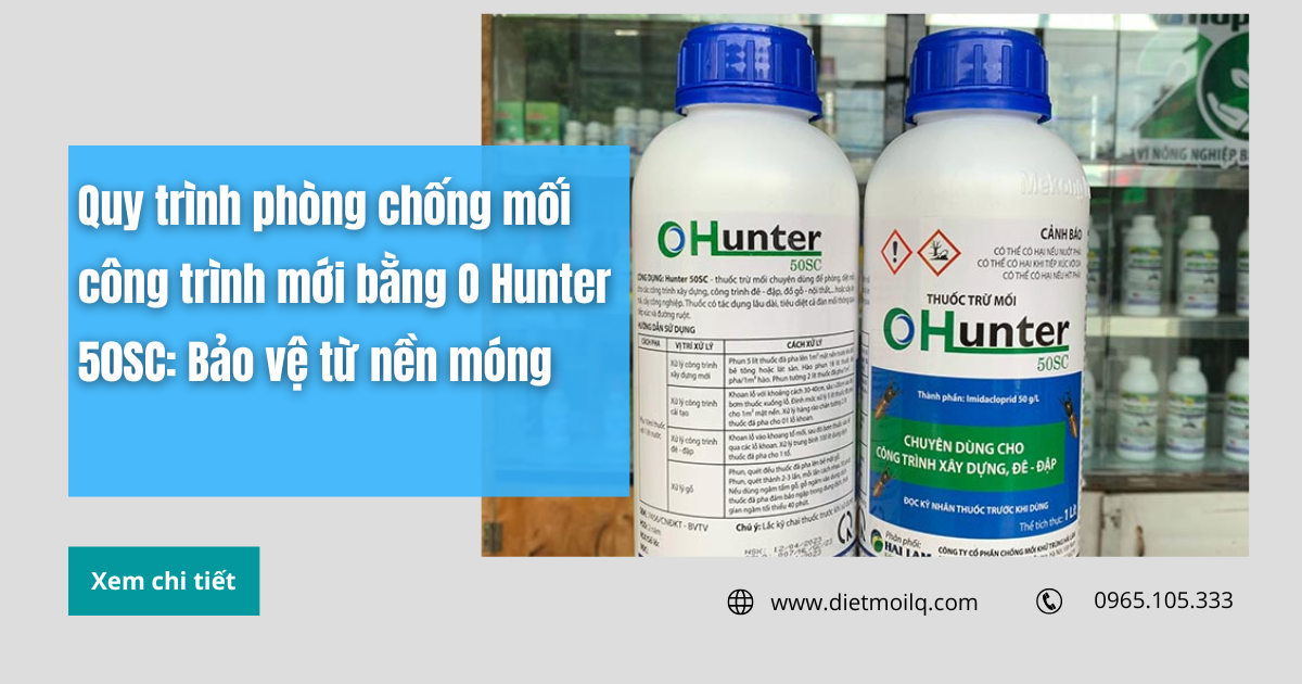 Quy trình phòng chống mối công trình mới bằng O Hunter 50SC: Bảo vệ từ nền móng